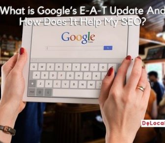 What is Google’s E-A-T Update And How Does It Help My SEO_